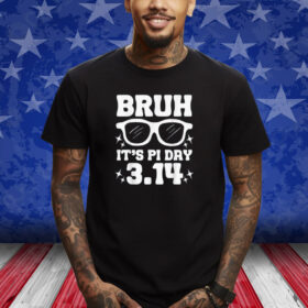 Bruh Pi Day 3.14 Pi Symbol Funny Pi Day Teachers Math Lovers Shirt