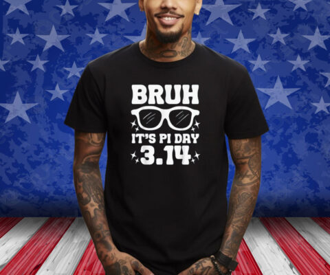 Bruh Pi Day 3.14 Pi Symbol Funny Pi Day Teachers Math Lovers Shirt