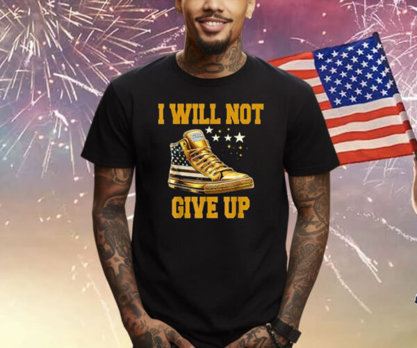 I Will Not Give Up Sneakers Never Surrender Pro Trump Fanny T-Shirt