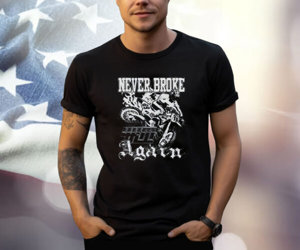 Never Broke Again Moto Craze Shirt