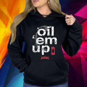 Full Violence Oil ‘Em Up Shirt