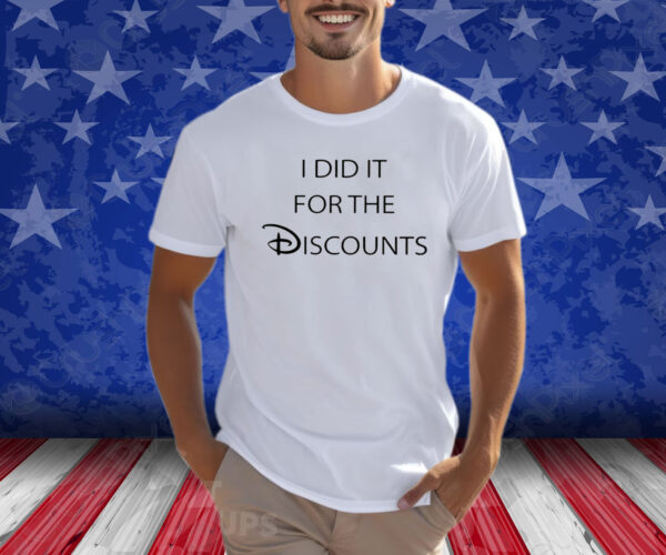 Joey Jones I Did It For The Discounts Shirt