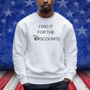 Joey Jones I Did It For The Discounts Shirt