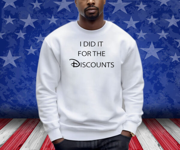 Joey Jones I Did It For The Discounts Shirt