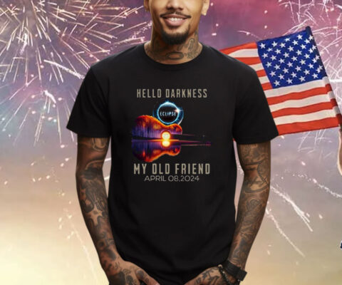 Hello Darkness My Old Friend Solar Eclipse April T-Shirt