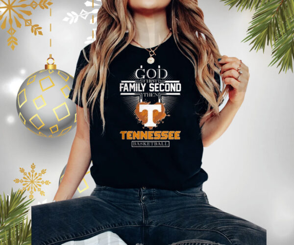 God First Family Second Then Tennessee Basketball T-Shirt