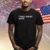 I Take Great Naps T-Shirt
