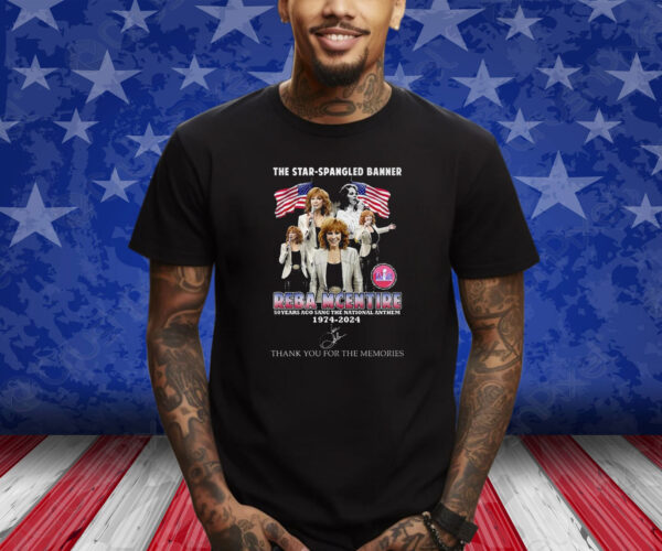 The Star Spangled Banner Reba Mcentire 50 Years Ago Sang The National Anthem 1974 2024 Shirts