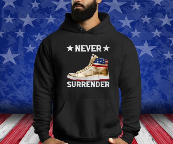 Trump Sneakers Never Surrender Pro Trump Shirt