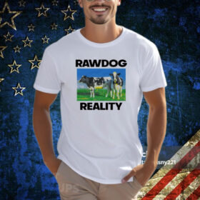 Rawdog Reality T-Shirt