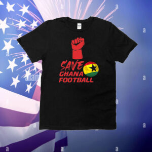 Save Ghana Football T-Shirt