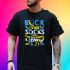 Rock Your Socks Down Syndrome Day Awareness For Boys Girls T-Shirt