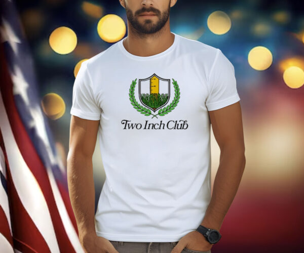 Two Inch Club T-Shirt