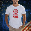 Do Moore Be Moore 4 Moore Shirt