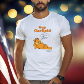 Gay Garfield MMM Lasagna And Cock Shirt