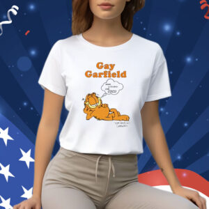 Gay Garfield MMM Lasagna And Cock Shirt