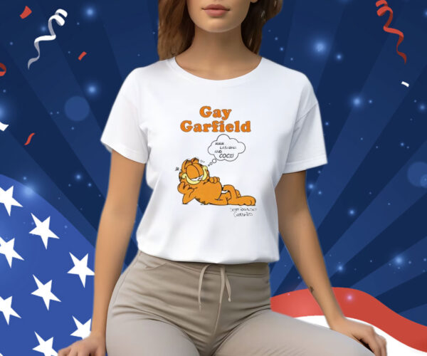 Gay Garfield MMM Lasagna And Cock Shirt