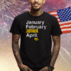 Iowa Basketball January February Iowa April T-Shirt
