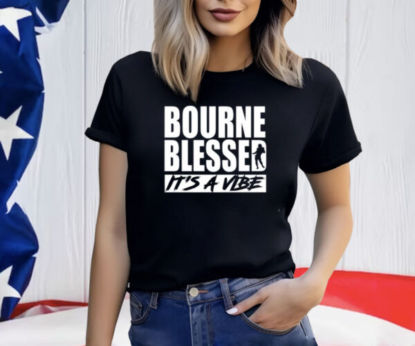 Bourne Blessed It's A Vibe T-Shirt
