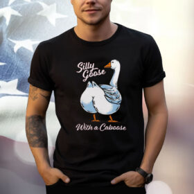 Silly Goose With A Caboose Tee Shirt