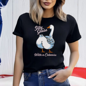 Silly Goose With A Caboose Tee Shirt