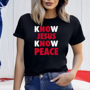 Faith Alone Saves Know Jesus Know Peace Shirt