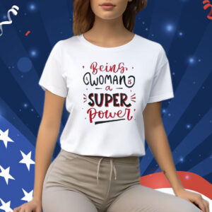 Naseem Shah Being Women A Super Power Shirt