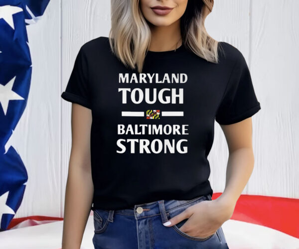 Wes Moore Maryland Tough Baltimore Strong TShirt
