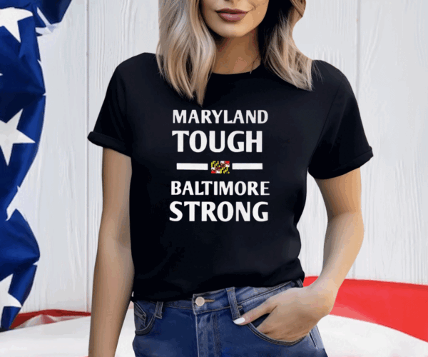 Wes Moore Maryland Tough Baltimore Strong T-Shirt