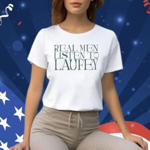 Real Men Listen To Laufey Shirt