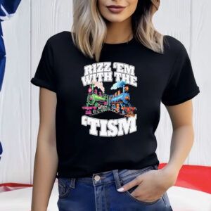 Trains Rizz Em’ With The ‘Tism T-Shirt