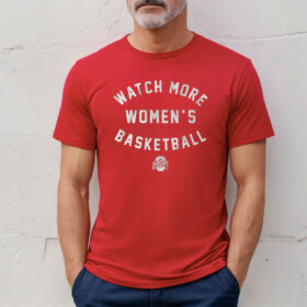 Ohio State Buckeyes Watch More Wbb T-Shirt