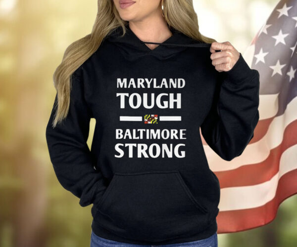 Wes Moore Maryland Tough Baltimore Strong Hoodie