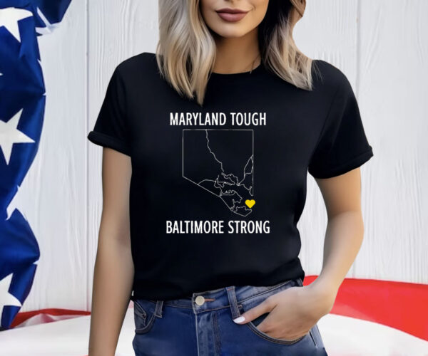 Official Maryland Tough Baltimore Strong Shirt