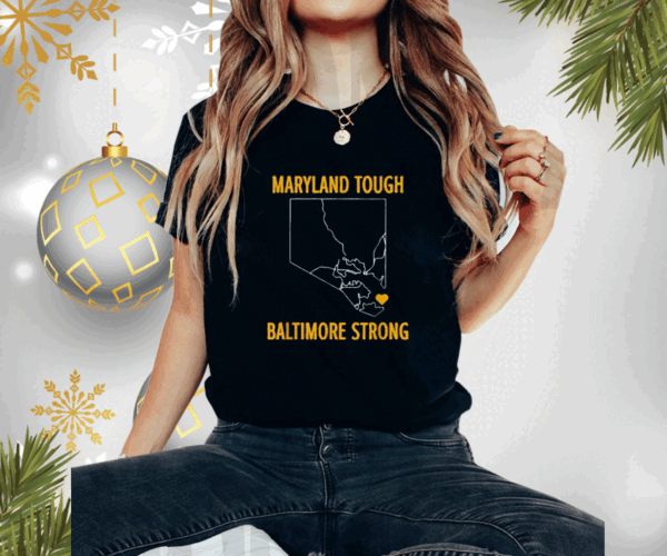 Maryland Tough Baltimore Strong Shirt