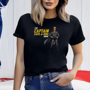 The Captain Save A Bro Show Logo Shirt