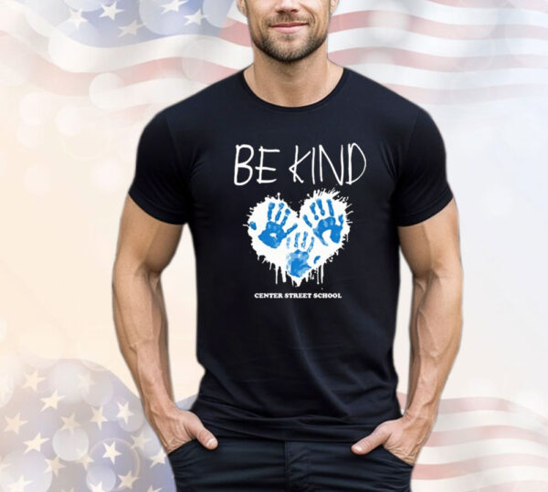 Be Kind Center Street School Shirt