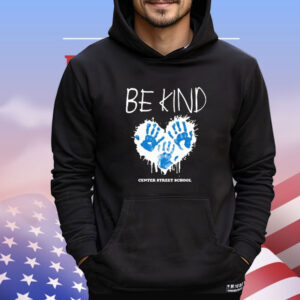 Be Kind Center Street School Shirt