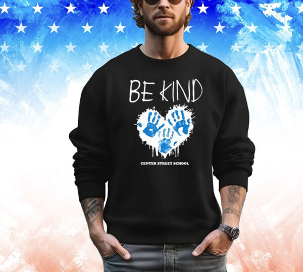 Be Kind Center Street School Shirt