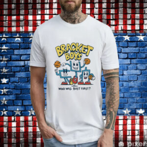 Bracket Boys who will bust first T-Shirt