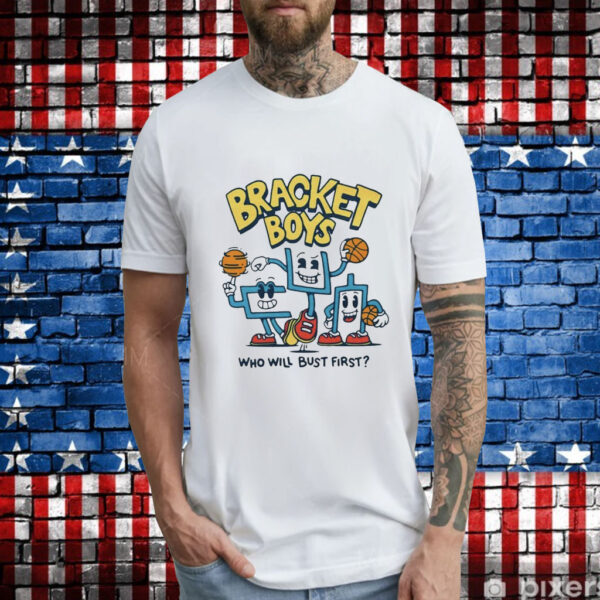 Bracket Boys who will bust first T-Shirt