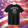 Charlotte made Charlotte Hornets Tee Shirt