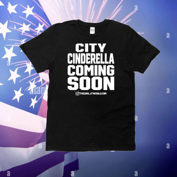 City Cinderella Coming Soon t-shirt