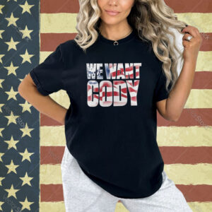 Cody Rhodes We Want Cody T-shirt