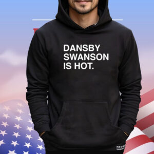 Dansby Swanson Is Hot Shirt