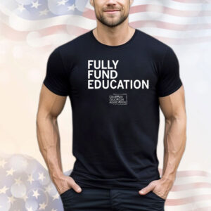 Fully Funded Edcuation Shirt
