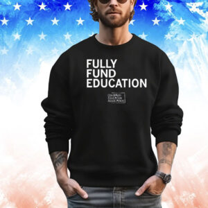 Fully Funded Edcuation Shirt