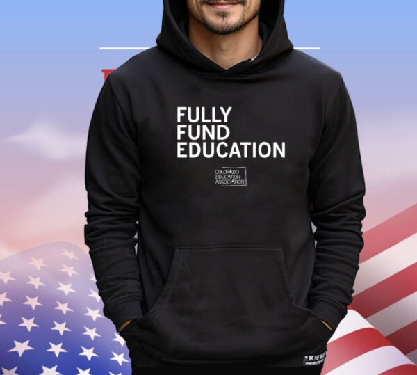 Fully Funded Edcuation Shirt