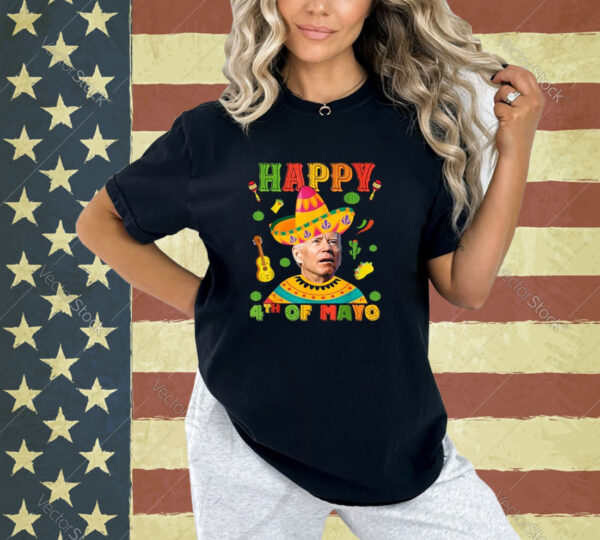 Happy 4Th Of Mayo Funny Joe Biden Confused Cinco de Mayo T-Shirt
