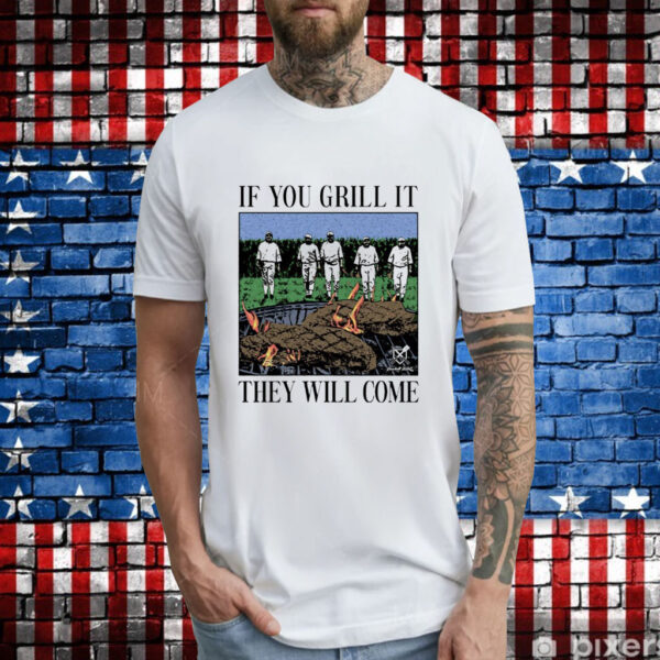 If you can grill it they will come baseball BBQ T-Shirt